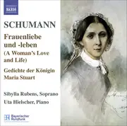 CD - Schumann - Frauenliebe Und -Leben (A Woman's Love and Life), Gedichte Der Königin Maria Stuart