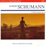 Schumann / Edith Picht-Axenfeld - 3. Große Sonate Op. 14