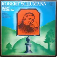 Robert Schumann , The National Warsaw Philharmonic Orchestra Conductor Jerzy Semkow - Symphony No. 1 In B Flat Major, Op. 38 - 'Spring'