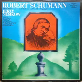 Robert Schumann - Symphony No. 1 In B Flat Major, Op. 38 - 'Spring'