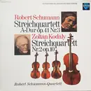 LP - Robert Schumann , Zoltán Kodály , Robert Schumann String Quartet - Streichquartett  A-Dur Op.41 Nr.3  /  Streichquartett  Nr.2  Op.10