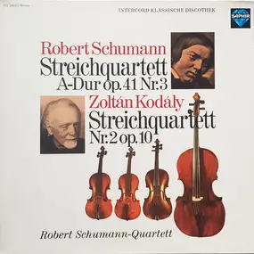 Robert Schumann - Streichquartett  A-Dur Op.41 Nr.3  /  Streichquartett  Nr.2  Op.10
