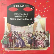 Robert Schumann , Abbey Simon - Carnaval, Op. 9 / Fantasia, Op. 17