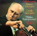 LP - Robert Schumann , Camille Saint-Saëns - Mstislav Rostropovich - Cellokonzerte: Robert Schumann - A-moll Op. 129 / Camille Saint-Saëns: Nr. 1 A-moll Op. 33