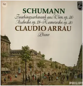 Robert Schumann - Faschingsschwank Aus Wien Op. 26 / Arabeske Op.18 / Humoreske Op.20