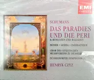 Schumann - Das Paradies Und Die Peri - & Romanzen Und Balladen