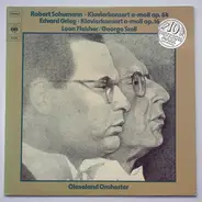 Schumann ,  Grieg/ L. Fleisher , The Cleveland Orchestra , G. Szell - Klavierkonzert A-moll, Op. 54 / Klavierkonzert A-moll, Op. 16