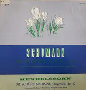 Schumann / Mendelssohn - Symphonie Nr. 1 In B Dur, Op. 38 / Die Schöne Melusine, Ouvertüre, Op. 32