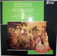 Robert Schumann , Felix Mendelssohn-Bartholdy , Rudolf Firkušný - Piano Concerto In A Minor, Op. 54 / Piano Concerto No 1 In G Minor, Op. 25