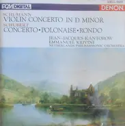 Schumann / Schubert - Violin Concerto In D Minor / Concerto-Polonaise-Rondo