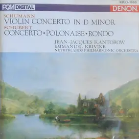 Robert Schumann - Violin Concerto In D Minor / Concerto-Polonaise-Rondo