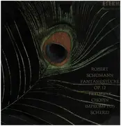 LP - Schumann, Chopin - Fantasiestücke op.12, Impromptus Scherzi - mono