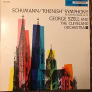 Robert Schumann , George Szell , The Cleveland Orchestra - 'Rhenish' Symphony No. 3 In E Flat Major, Op. 97