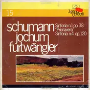 Robert Schumann , Georg Ludwig Jochum , Wilhelm Furtwängler - Sinfonia N.1 Op. 38 'Primavera' / Sinfonia N.4 Op. 120