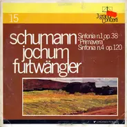 Robert Schumann , Georg Ludwig Jochum , Wilhelm Furtwängler - Sinfonia N.1 Op. 38 'Primavera' / Sinfonia N.4 Op. 120