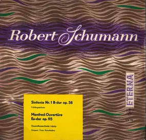 Robert Schumann - 'Frühlingssinfonie' / Manfred-Ouvertüre Es-dur op.115