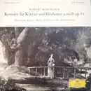 10'' - Robert Schumann , Géza Anda ∙ Berliner Philharmoniker ∙ Rafael Kubelik - Konzert Für Klavier Und Orchester A-moll Op. 54