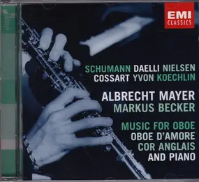 Robert Schumann - Music For Oboe, Oboe D'Amore, Cor Anglais And Piano