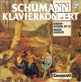 Robert Schumann - Klavierkonzert / Kinderszenen, Op. 15