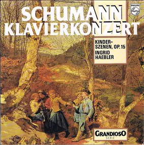 Robert Schumann - Klavierkonzert / Kinderszenen, Op. 15