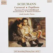 Schumann - Kinderszenen / Papillons / Carnaval