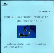 Schumann - Symphonies N°1  & 4 - Konzertstuck For 4 Horns