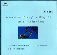 Schumann - Symphonies N°1  & 4 - Konzertstuck For 4 Horns