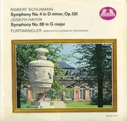 Robert Schumann , Joseph Haydn , Berliner Philharmoniker Conductor Wilhelm Furtwängler - Symphony No. 4 In D Minor, Op. 120 / Symphony Nr. 88 In G Major