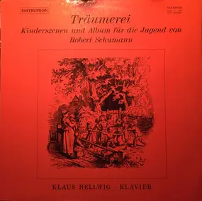 Robert Schumann - Träumerei, Kinderszenen Und Album Für Die Jugend