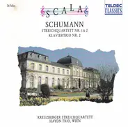 Robert Schumann , Kreuzberger Streichquartett , Haydn-Trio, Wien - Streichquartett Nr.1&2 • Klaviertrio Nr.2