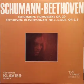 Robert Schumann - Humoreske, Op. 20 / Klaviersonate Nr. 3, C-dur, Op. 2/3