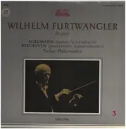 Robert Schumann , Ludwig van Beethoven - Wilhelm Furtwängler Dirigiert Schumann (Symphonie Nr. 4) und Beethoven (Egmont Ouvertüre und Leonor