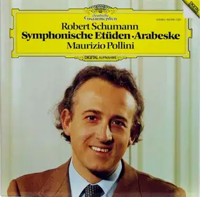 Robert Schumann - Symphonische Etüden op. 13 / Arabeske op. 18