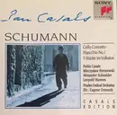 CD - Robert Schumann , Pablo Casals , Mieczyslaw Horszowski , Alexander Schneider , Leopold Mannes , Pra - Cello Concerto / Piano Trio No. 1 / 5 Stücke Im Volkston