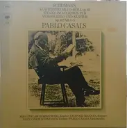 Robert Schumann , Pablo Casals - Klaviertrio Nr.1 D-Moll Op.63 - Stücke Im Volkstone Für Violoncello Und Klavier Op.102 Nr.1-5