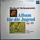 LP - Robert Schumann , Paul Badura-Skoda - Album Für Die Jugend Op. 68