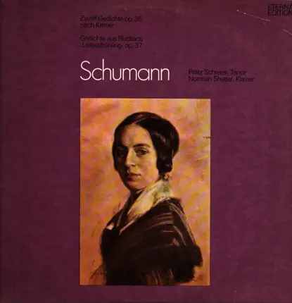 Robert Schumann , Peter Schreier , Norman Shetler - Zwölf Gedichte Von Justinus Kerner Op. 35 / Gedichte Aus Friedrich Rückerts ,,Liebesfrühling"  Op.