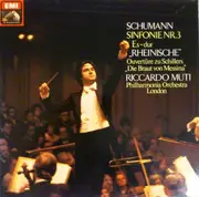 LP - Robert Schumann/ Riccardo Muti , Philharmonia Orchestra - Sinfonie Nr.3 Es-dur 'Rheinische‟ · Ouvertüre Zu Schillers 'Die Braut Von Messina‟
