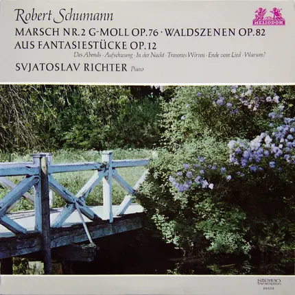 Robert Schumann , Sviatoslav Richter - Marsch Nr. 2 G-moll Op.76 · Waldszenen Op.82 · Aus Fantasiestücke Op.12