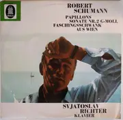 LP - Robert Schumann , Sviatoslav Richter - Papillons, Sonate Nr. 2 G-Moll, Faschingsschwank Aus Wien