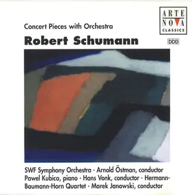 Robert Schumann - Concert Pieces With Orchestra