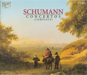 Robert Schumann - Concertos (Complete)