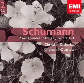 Robert Schumann - Piano Quintet • String Quartets 1-3