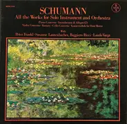 Schumann - All The Works For Solo Instrument And Orchestra