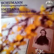 Schumann / Smetana - Frühlingssymphony / Aus Böhmens Hain Und Flur
