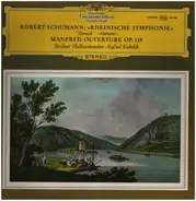 Robert Schumann / Berliner Philharmoniker • Rafael Kubelik - Symphony No.3 'Rhenish' • Manfred Overture