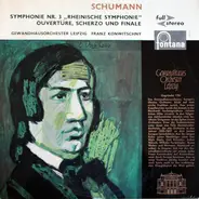 Schumann - Symphonie Nr.3 'Rheinische Symphonie' / Ouvertüre, Scherzo Und Finale