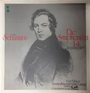 Schumann - Die Symphonien 1 - 4 a.o.