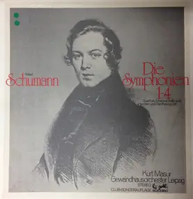 Robert Schumann - Die Symphonien 1 - 4 a.o.