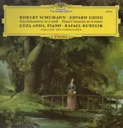 LP - Robert Schumann / Edvard Grieg - Géza Anda , Rafael Kubelik , Berliner Philharmoniker - Klavierkonzerte In a-moll · Piano Concertos In A minor